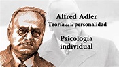 Alfred Adler: Teoría de la personalidad (PSICOLOGÍA INDIVIDUAL) - YouTube