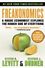 Freakonomics - Freakonomics Freakonomics