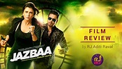 Jazbaa – Film Review