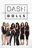 DASH Dolls | TVmaze