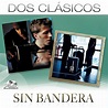 Dos Clásicos - Sin Bandera | Album | AllMusic