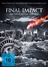Final Impact - Die Vernichtung der Erde - Film 2016 - FILMSTARTS.de