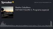 FATHER FIGURE 5. Programa especial - YouTube
