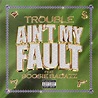 Trouble – Ain’t My Fault Ft. Boosie Badazz | Home of Hip Hop Videos ...
