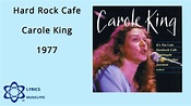 Hard Rock Cafe - Carole King 1977 HQ Lyrics MusiClypz - YouTube