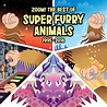 Super Furry Animals / Zoom! The Best Of (1995-2016) [PledgeMusic]