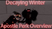 Decaying Winter: Apostle Perk Overview - YouTube
