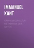 Immanuel Kant, Grundlegung zur Metaphysik der Sitten – kaufen und ...