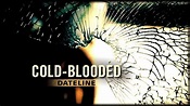 Dateline Episode Trailer: Cold-Blooded - YouTube