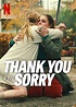 Stream Thank You, I'm Sorry Netflix - Drama Film