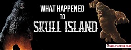 What Happened to Skull Island | Skull Action
