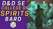 Complete Guide to College of Spirits | Bard Subclass D&D 5e Deep Dive ...