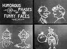 "Humorous Phases of Funny Faces" - The Enchanted Drawing