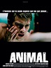 Animal - Film 2005 - AlloCiné