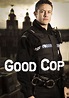 Good Cop (TV series): Info, opinions and more – Fiebreseries English