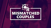 Mismatched Couples - Movie Recommendation & Review - YouTube