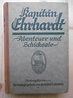 Kapitän Ehrhardt: Abenteuer und Schicksale. (Nacherzählt von xxx). by ...