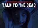 Talk to the Dead Pictures - Rotten Tomatoes