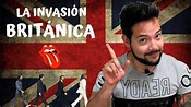 LA INVASIÓN BRITÁNICA: ¡El fenómeno que cambió para siempre la música ...