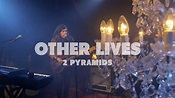 Other Lives - 2 Pyramids | Live at Music Apartment - YouTube