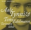 Aale Tynni & Toni Edelmann – Tarinain lähde (2CD) | Keski-Suomi ...