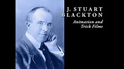 J. Stuart Blackton: Animation and Trick Films 1896-1911 Preview - YouTube