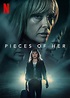 Pieces of Her - Synopsis, Cast, Trailer and Summary