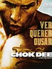Chok Dee - Filme 2005 - AdoroCinema