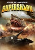 Super Shark - Film (2011) - SensCritique