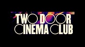 Two Door Cinema Club - Sun (Lyrics In Description) - YouTube