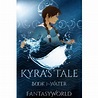 Avatar: Kyra's Tale (Book 1~Water)