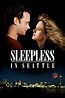 Sleepless in Seattle - Full Cast & Crew - TV Guide