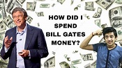 I spent Bill Gates Money With Proof!!!! - YouTube
