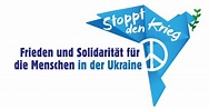 Stoppt den Krieg! Frieden und Solidarität für die Menschen in der Ukraine
