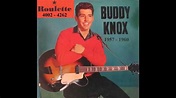 Buddy Knox - Roulette 45 RPM Records - 1957 - 1960 - YouTube