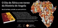 Conosaba do Porto: 25 DE MAIO - O DIA DE ÁFRICA EM TORNO DA HISTÓRIA DE ...