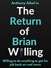 The Return of Brian Willing (TV Movie 2019) - IMDb