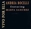 Andrea Bocelli Featuring Marta Sanchez* - Vivo Por Ella (1996, CD ...