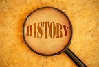 Why is History Important? An Overview For the Reluctant Learner