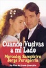 Enciclopedia del Cine Español: Cuando vuelvas a mi lado (1999)