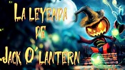LA LEYENDA DE JACK O'LANTERN. Cuento de Halloween - YouTube