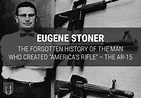 Eugene Stoner: The Forgotten History of the Man Who Created "America's ...