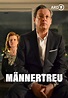 Männertreu - Movies on Google Play