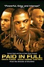 Paid In Full wiki, synopsis, reviews, watch and download