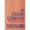 Stanley Hauerwas: In Good Company. The Church as Polis. | frequently ...