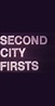 Second City Firsts - Season 2 - IMDb