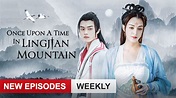 Once Upon A Time In Lingjian Mountain, 2019 (Série), à voir sur Netflix