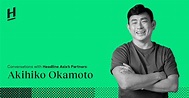 A Conversation With Akihiko Okamoto | Headline