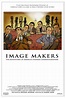 Image Makers: The Adventures of America's Pioneer Cinematographers ...