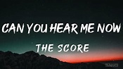 Can You Hear Me Now (Lyrics) - The Score - YouTube